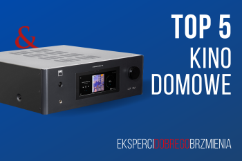 [Wideo] Najciekawsze propozycje kina domowego - Top 5 z oferty Top Hi-Fi
