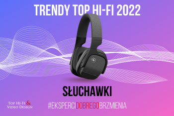 [Wideo] Słuchawki bezprzewodowe - Top Trendy Hi-Fi w 2022 roku | Poradnik 